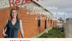 REZERVOVANE - Na predaj hrubá stavba 4i rodinného domu typu bungalov v obci Ždaňa